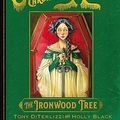 Cover Art for B00ER2WW2Q, The Spiderwick Chronicles: The Ironwood Tree by Holly Black, Tony DiTerlizzi