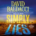 Cover Art for 9781668630822, Simply Lies: Library Edition by David Baldacci