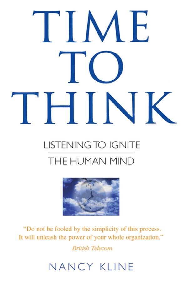 Cover Art for 9781844037223, Time to Think: Listening to Ignite the Human Mind by Nancy Kline
