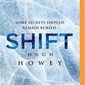 Cover Art for B01B98MCHA, Shift by Hugh Howey (April 22,2014) by Hugh Howey