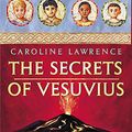 Cover Art for 9781842550809, The Secrets of Vesuvius by Caroline Lawrence