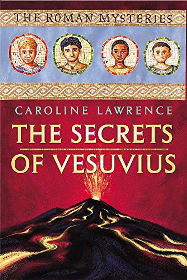 Cover Art for 9781842550809, The Secrets of Vesuvius by Caroline Lawrence