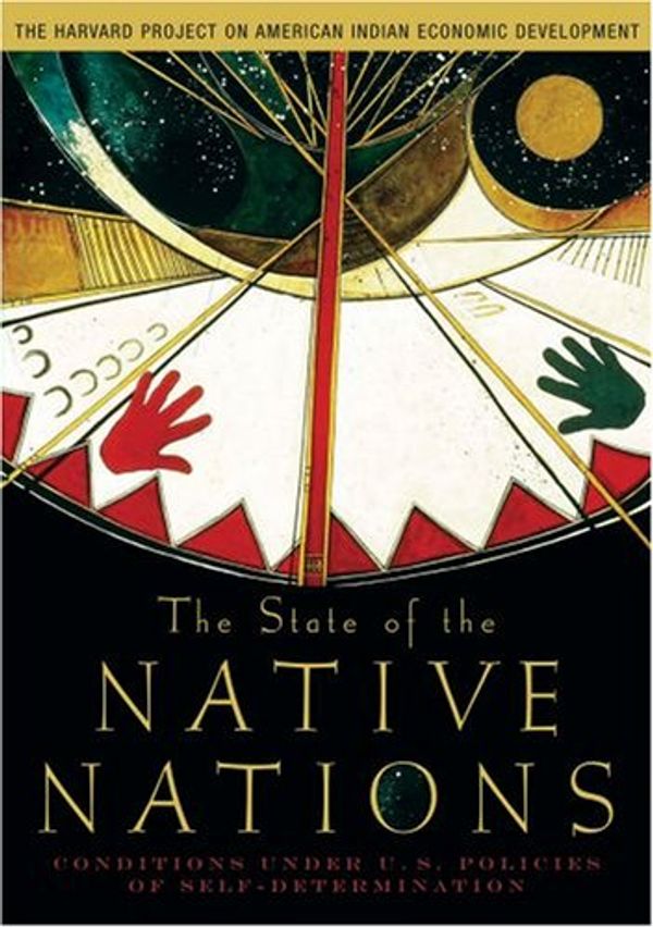 Cover Art for 9780195301250, The State of the Native Nations by Harvard Project on American Indian Economic Development, Eric C. Henson, Jonathan B. Tatlor, Catherine E.a. Curtis, Stephen Cornwall, Grant II, Kenneth W., Jorgensen PhD, Miriam R., Joseph P. Kalt, Andrew J. Lee, Nelson PhD, Harry