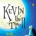 Cover Art for 9781742280486, Kevin the Troll by Doug MacLeod