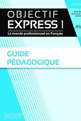 Cover Art for 9782017175421, Objectif Express 3e edition: Guide pedagogique 1 (A1/A2) by Dubois, Anne-Lyse, Kizirian, Veronique M, Kaddour, Hedi