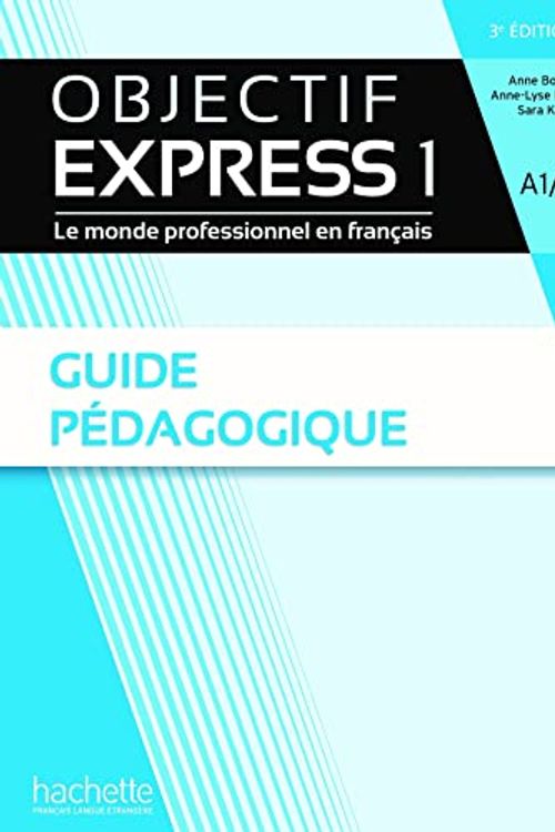 Cover Art for 9782017175421, Objectif Express 3e edition: Guide pedagogique 1 (A1/A2) by Dubois, Anne-Lyse, Kizirian, Veronique M, Kaddour, Hedi