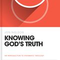 Cover Art for 9781433582882, Knowing God's Truth by Jon Nielson