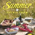 Cover Art for 9781925268560, Summer on Fat Pig Farm by Matthew Evans