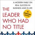 Cover Art for 9781439199718, The Leader Who Had No Title by Robin Sharma