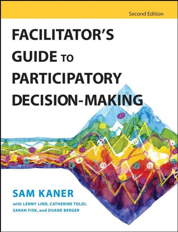 Cover Art for 9781118047019, Facilitator's Guide to Participatory Decision-Making by Sam Kaner