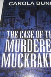 Cover Art for 9780786243037, The case of the murdered muckraker : a Daisy Dalrymple mystery by Carola Dunn