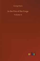Cover Art for 9783734050732, In the Fire of the Forge by Georg Ebers