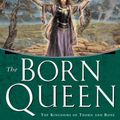 Cover Art for 9780345504791, The Born Queen the Born Queen the Born Queen by Greg Keyes