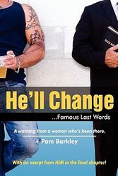Cover Art for 9781461012962, He’ll Change . . .: . . . Famous Last Words by Mrs Pam Barkley