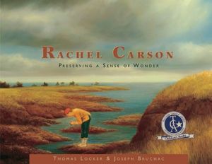 Cover Art for 9781555914820, Rachel Carson by Thomas Locker, Joseph Bruchac