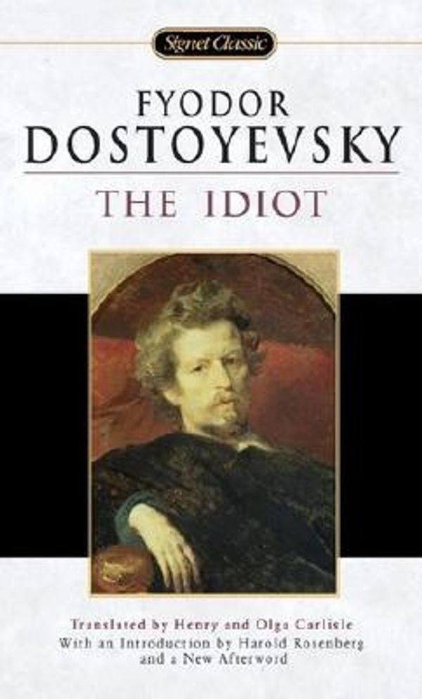 Cover Art for 9780451528384, The Idiot by Fyodor Dostoyevsky