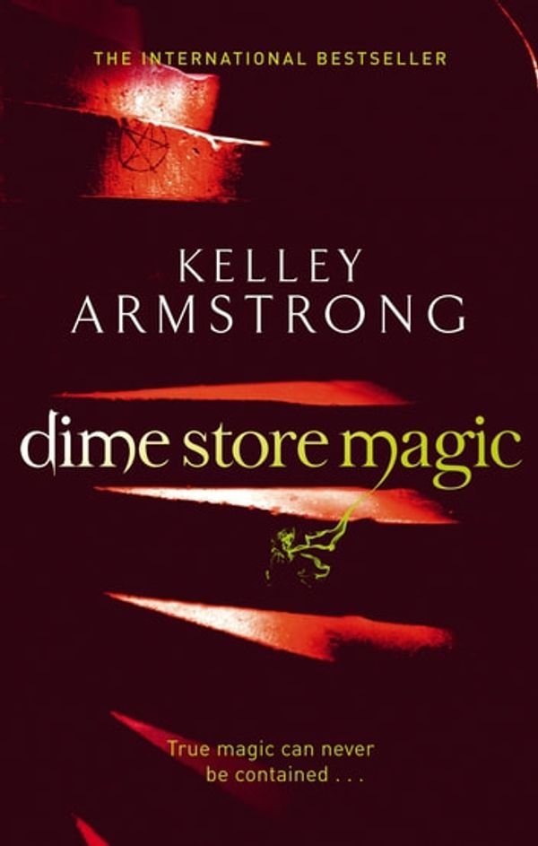 Cover Art for 9780748108749, Dime Store Magic: Number 3 in series by Kelley Armstrong