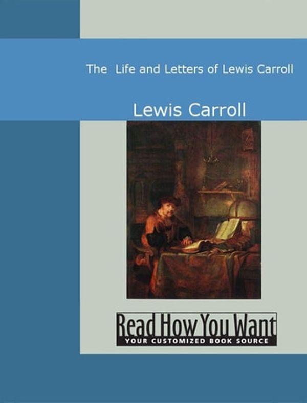 Cover Art for 9781442947214, The Life and Letters of Lewis Carroll by Lewis Carroll