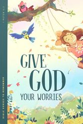 Cover Art for 9781645073437, Give God Your Worries (Bible Verses to Remember Series) by Sally Michael