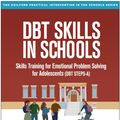 Cover Art for 9781462525607, Dbt(r) Skills in SchoolsSkills Training for Emotional Problem Solving f... by James J. Mazza, Elizabeth T. Dexter-Mazza, Alec L. Miller, Jill H. Rathus, Heather E. Murphy