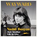Cover Art for B09NDF5K3R, Wayward: Just Another Life to Live by Vashti Bunyan