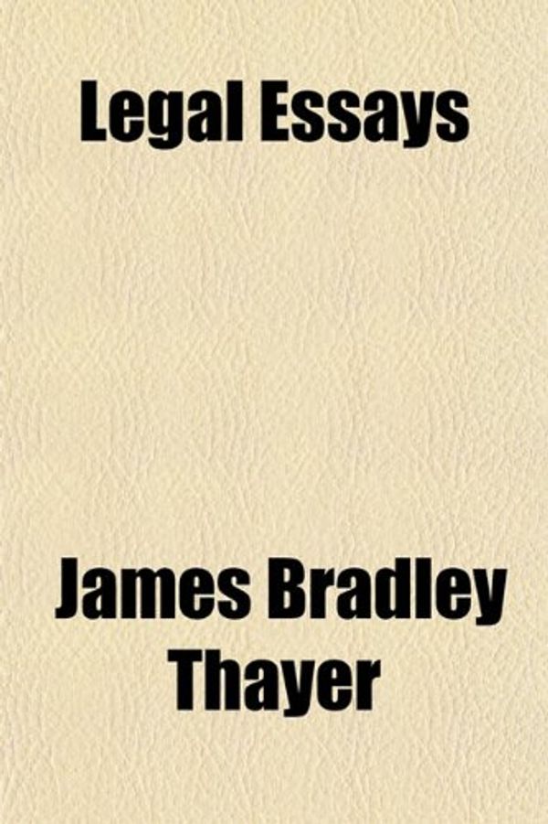 Cover Art for 9781154947205, Legal Essays by James Bradley Thayer