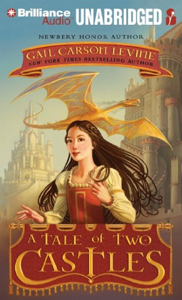 Cover Art for 9781455808342, A Tale of Two Castles by Gail Carson Levine