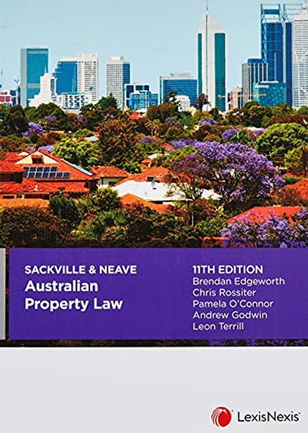 Cover Art for 9780409352092, Sackville & Neave Australian Property Law, 11th edition by B Edgeworth, C Rossiter, P O'Connor, A Godwin, L Terrill