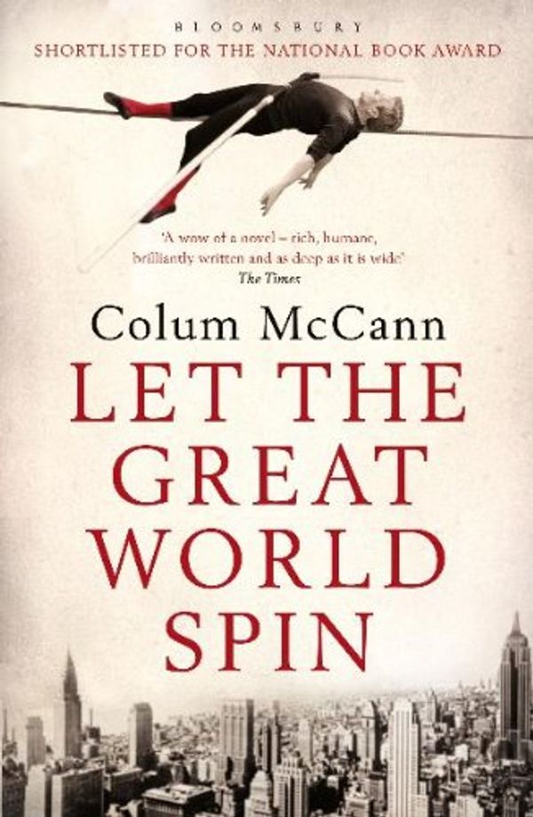 Cover Art for 9781408808689, Let the Great World Spin by Colum McCann