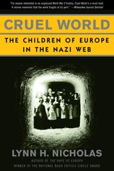 Cover Art for 9780679776635, Cruel World: The Children of Europe in the Nazi Web by Nicholas, Lynn H.