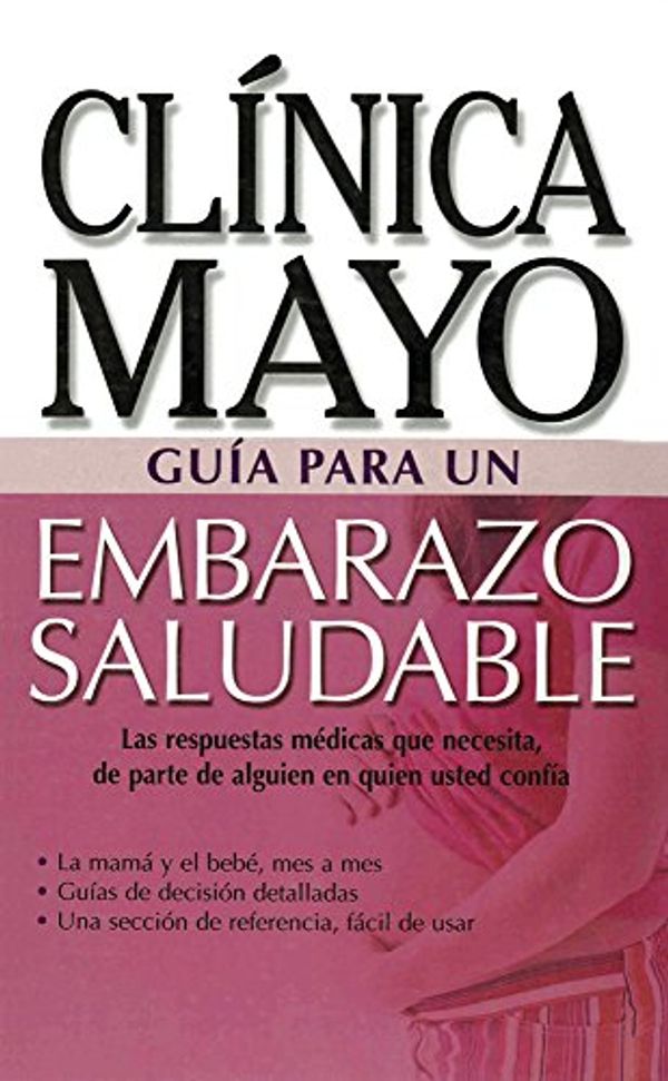 Cover Art for 9789706557568, Clinica Mayo guia para un embarazo saludable/Mayo Clinic Guide to a Healthy Pregnancy by Roger W. Harms