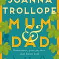 Cover Art for 9781529003406, Mum & Dad by Joanna Trollope