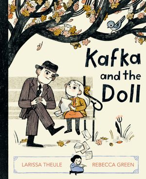 Cover Art for 9780593116326, Kafka and the Doll by Larissa Theule