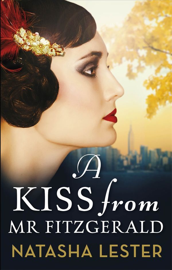 Cover Art for 9780751573138, A Kiss From Mr Fitzgerald by Natasha Lester