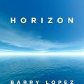 Cover Art for 9780307355997, Horizon by Barry Lopez