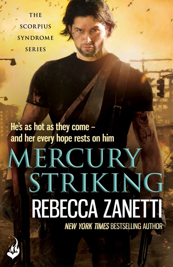 Cover Art for 9781472237576, Mercury Striking: The Scorpius Syndrome 1 by Rebecca Zanetti