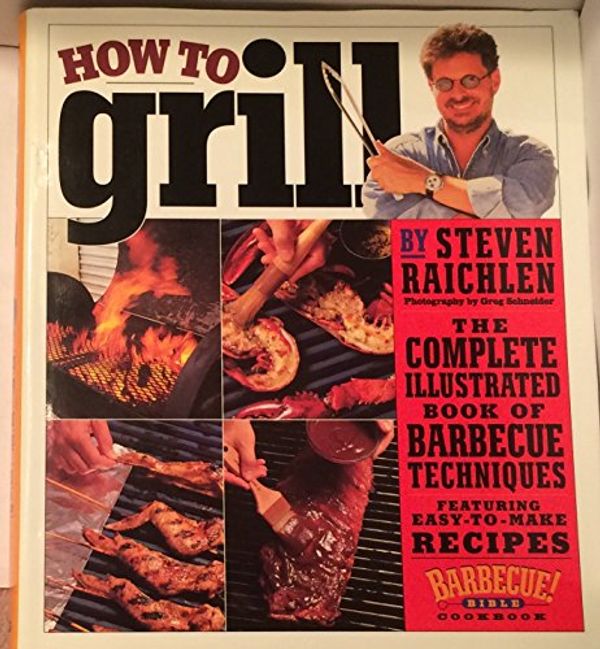 Cover Art for 9780761124825, How to Grill by Steven Raichlen