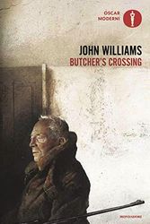 Cover Art for 9788804747260, Butcher's Crossing by John Williams