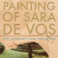 Cover Art for 9781760295530, The Last Painting of Sara de Vos by Dominic Smith