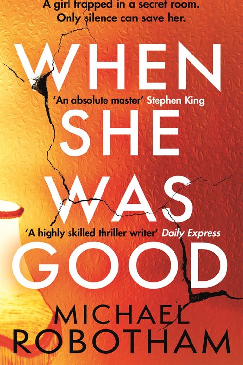Cover Art for 9780751573480, When She Was Good by Michael Robotham