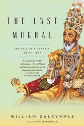 Cover Art for 9781400078332, The Last Mughal by William Dalrymple