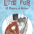 Cover Art for 9780375838583, Little Fur #3: A Mystery of Wolves by Isobelle Carmody