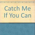 Cover Art for 9780671640910, Catch Me You Can by Abagnale