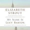 Cover Art for 9780307967114, My Name Is Lucy Barton by Strout, Elizabeth