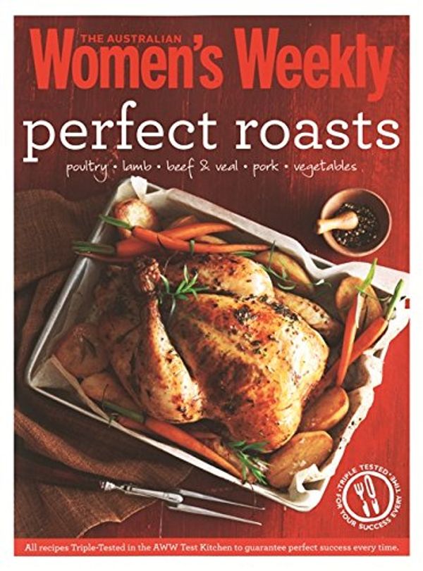 Cover Art for 9781742453545, Perfect Roasts by The Australian Women's Weekly