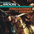 Cover Art for 9798200132126, Engaging the Enemy Lib/E by Elizabeth Moon, Cynthia Holloway