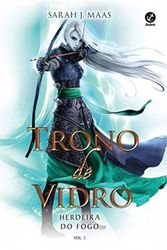 Cover Art for 9788501401403, TRONO DE VIDRO, V.3 - HERDEIRA DO FOGO by Sarah J. Maas