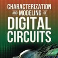 Cover Art for 9781500733674, Characterization and Modeling of Digital Circuits by Rohit Sharma