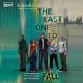 Cover Art for 9781488215155, The Last One to Fall by Gabriella Lepore