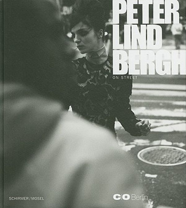 Cover Art for 9783829605069, Peter Lindbergh: On Street by Peter Lindbergh